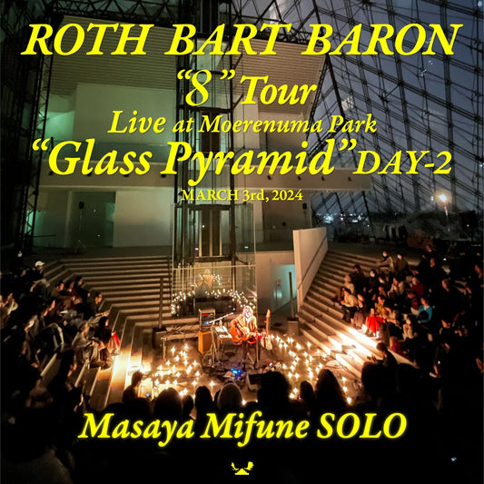 "8"Tour - LIVE at Moerenuma Park "Glass Pyramid" ~Masaya Mifune SOLO~ DAY-2 [Fulll Concert] 【Digital / mp4】